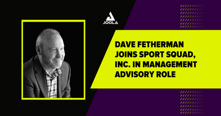 Dave Fetherman Joins Sport Squad, Inc. in Management Advisory Role