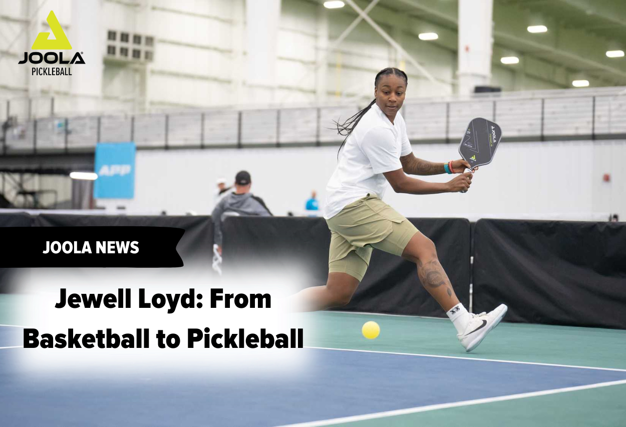 Jewell Loyd: From the Basketball Court to the Pickleball Court - JOOLA USA