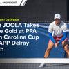 Team JOOLA Takes Home Gold at PPA North Carolina Cup and APP Vlasic Classic