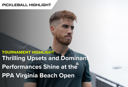 Thrilling Upsets and Dominant Performances Shine at the PPA Virginia Beach Open