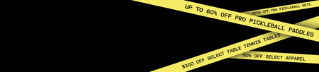 Promotional banner with yellow text on a black background, featuring discounts on pickleball paddles, table tennis tables, and apparel.